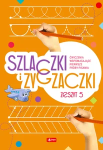Szlaczki i zygzaczki Zeszyt 5
