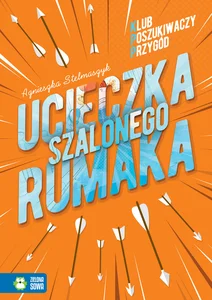 Klub Poszukiwaczy Przygód Ucieczka szalonego rumaka Klub Poszukiwaczy Przygód Ucieczka szalonego rumaka