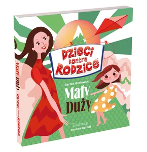 Dzieci kontra Rodzice Mały Duży Dzieci kontra Rodzice Mały Duży