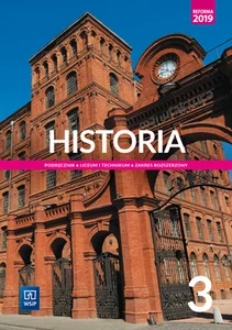 Historia 3 Podręcznik Zakres rozszerzony Szkoła ponadpodstawowa. Liceum i technikum