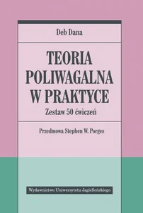 Teoria poliwagalna w praktyce Zestaw 50 ćwiczeń