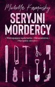 Seryjni mordercy wyd. kieszonkowe Seryjni mordercy wyd. kieszonkowe