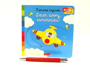 Pierwsze bajeczki Dzień dobry samolociku!