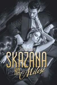 Skazana na Miłość Skazana na Miłość