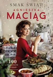 Smak świąt Ponad 100 przepisów i porad