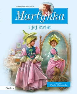 Martynka i jej świat Zbiór opowiadań Martynka i jej świat Zbiór opowiadań