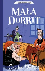 Klasyka dla dzieci Tom 6 Mała Dorrit