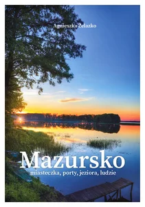 Mazursko Miasteczka porty jeziora ludzie Mazursko Miasteczka porty jeziora ludzie