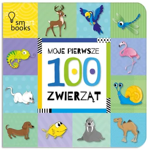 Moje Pierwsze 100 Zwierząt Moje Pierwsze 100 Zwierząt