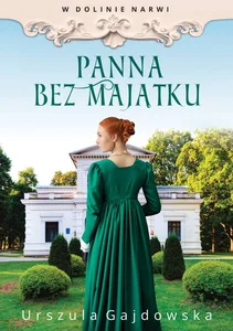 W dolinie Narwi Panna bez majątku W dolinie Narwi Panna bez majątku