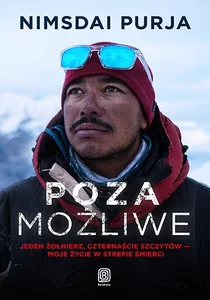 POZA MOŻLIWE. Jeden żołnierz, czternaście szczytów - moje życie w strefie śmierci Jeden żołnierz, czternaście szczytów - moje życie w strefie śmierci