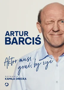 Aktor musi grać by żyć Aktor musi grać by żyć