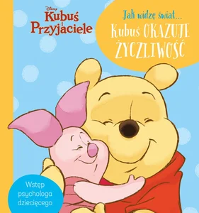 Jak widzę świat... Kubuś okazuje życzliwość Disney Kubuś i Przyjaciele Jak widzę świat... Kubuś okazuje życzliwość Disney Kubuś i Przyjaciele
