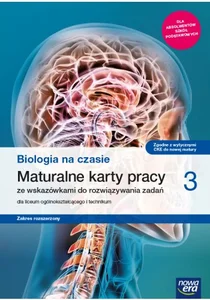 Biologia na czasie 3 Maturalne karty pracy Zakres rozszerzony Szkoła ponadpodstawowa Biologia na czasie 3 Maturalne karty pracy Zakres rozszerzony Szkoła ponadpodstawowa