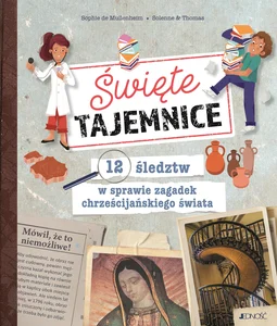 Święte tajemnice 12 śledztw w sprawie zagadek chrześcijańskiego świata