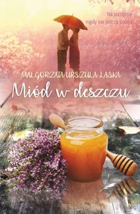 Miód w deszczu Miód w deszczu