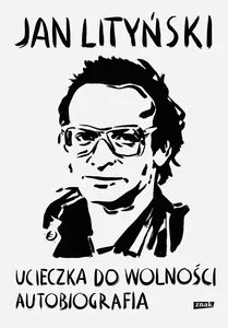 Ucieczka do wolności Autobiografia