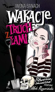 Wakacje z truchłami Wakacje z truchłami