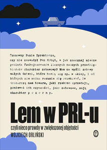Lem w PRL-u czyli nieco prawdy w zwiększonej objętości Lem w PRL-u czyli nieco prawdy w zwiększonej objętości