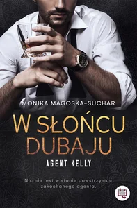 Agent Kelly Tom 1 W słońcu Dubaju Agent Kelly Tom 1 W słońcu Dubaju