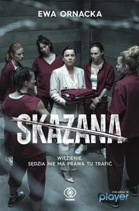 Skazana Więzienie Sędzia nie ma prawa tu trafić