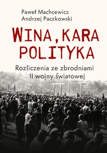 Wina kara polityka Rozliczenia ze zbrodniami II Wojny Światowej