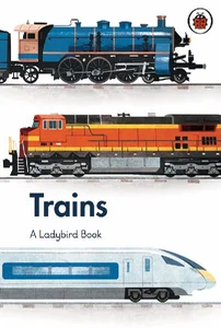 A Ladybird Book: Trains A Ladybird Book: Trains