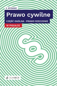 Prawo cywilne w pigułce Część ogólna Prawo rzeczowe