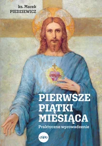 Pierwsze piątki miesiąca Praktyczne wprowadzenie Pierwsze piątki miesiąca Praktyczne wprowadzenie