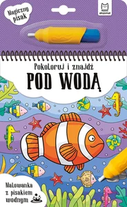 Pokoloruj i znajdź pod wodą Malowanka z pisakiem wodnym Pokoloruj i znajdź pod wodą Malowanka z pisakiem wodnym