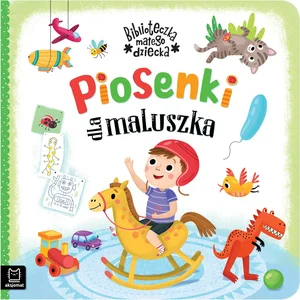 Piosenki dla maluszka Biblioteczka małego dzie
