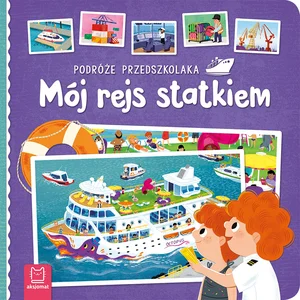 Podróże przedszkolaka Mój rejs statkiem