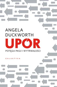 Upór Potęga pasji i wytrwałości