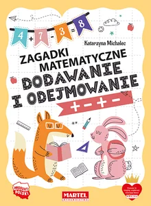 Dodawanie i odejmowanie. Zagadki matematyczne Dodawanie i odejmowanie. Zagadki matematyczne