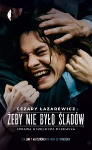 Żeby nie było śladów Sprawa Grzegorza Przemyka Żeby nie było śladów Sprawa Grzegorza Przemyka