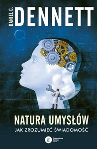 Natura umysłów Jak zrozumieć świadomość Natura umysłów Jak zrozumieć świadomość