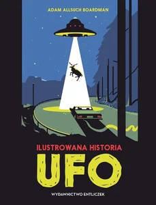 Ilustrowana historia UFO Ilustrowana historia UFO