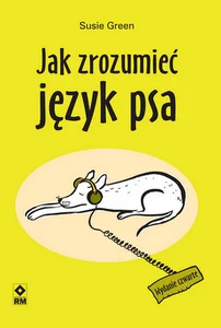 Jak zrozumieć język psa Jak zrozumieć język psa