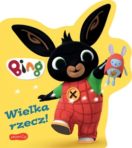 Bing Wielka rzecz! Bing Wielka rzecz!