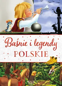 Baśnie i legendy polskie Baśnie i legendy polskie