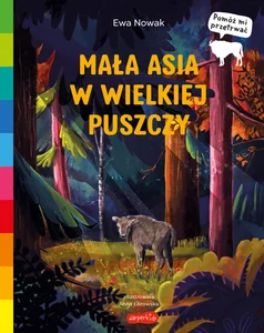 Mała Asia w wielkiej puszczy