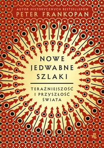 Nowe jedwabne szlaki Teraźniejszość i przyszłość świata