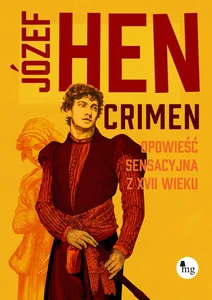 Crimen Opowieść sensacyjna z XVII wieku