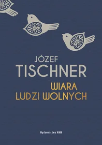 Wiara ludzi wolnych Wiara ludzi wolnych