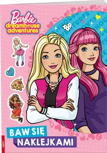 Barbie Dreamhouse Barbie Dreamhouse Adventures Baw się naklejkami Barbie Dreamhouse Barbie Dreamhouse Adventures Baw się naklejkami