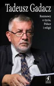 Rozmowy o życiu, Polsce i religii Rozmowy o życiu, Polsce i religii
