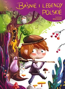 Baśnie i legendy polskie Baśnie i legendy polskie