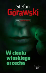 W cieniu włoskiego orzecha W cieniu włoskiego orzecha