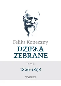 Feliks Koneczny Dzieła zebrane Tom II