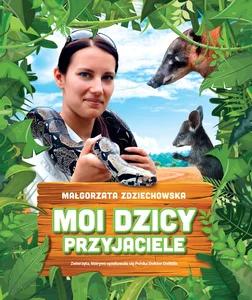 Moi dzicy przyjaciele Moi dzicy przyjaciele